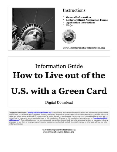 How to Live out of the U.S. with a Green Card